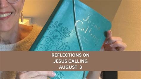 Jesus calling august 3 - Aug 1, 2018 · Jesus Calling: September 3rd. Let the dew of My Presence refresh your mind and heart. So many, many things vie for your attention in this complex world of instant communication. The world has changed enormously since I first gave the command to be still and know that I am God. However, this timeless truth is essential for the well-being of your ... 
